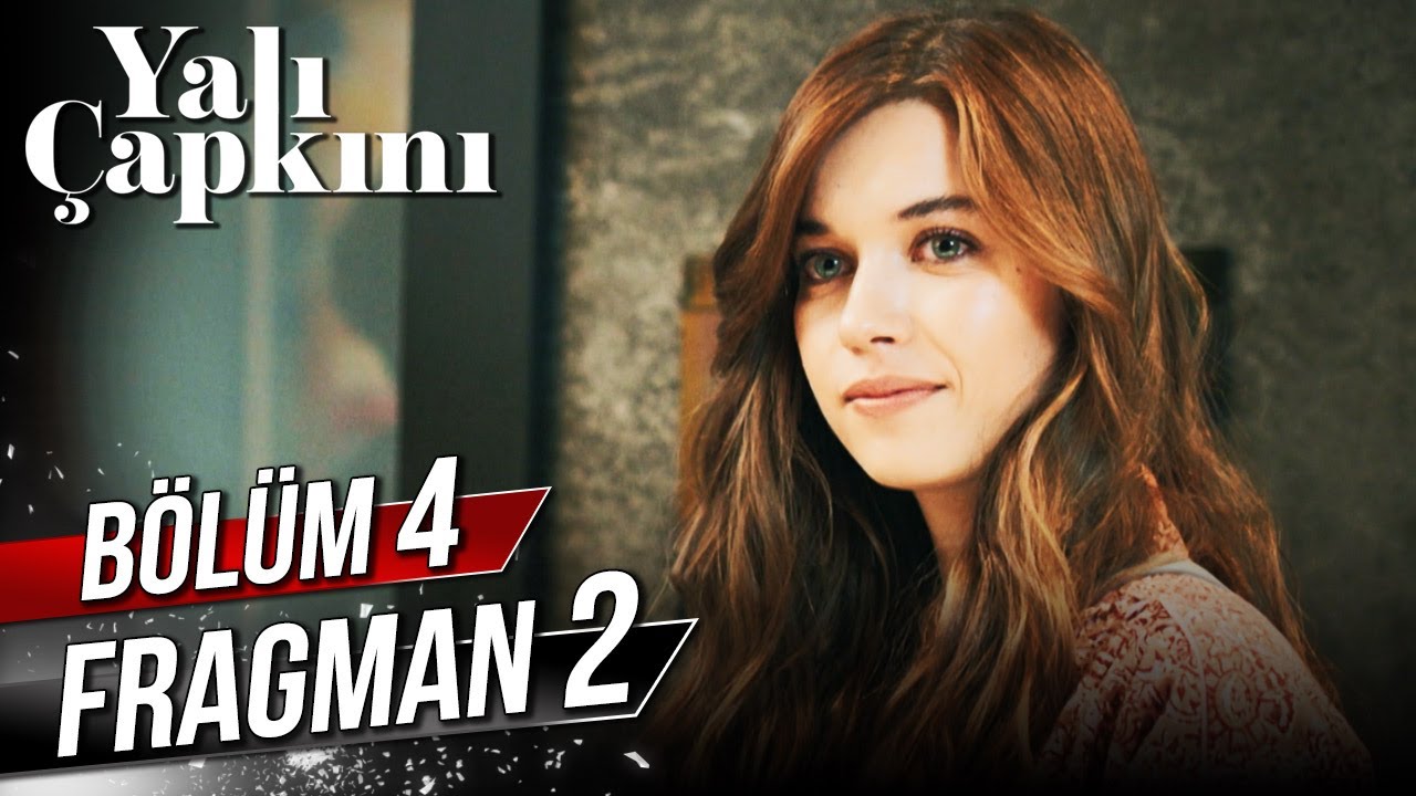Yalı Çapkını 4. Bölüm 2. Fragman