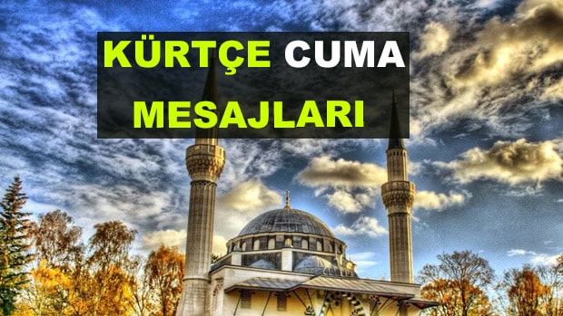 En Güzel Kürtçe Cuma Mesajları: Manevi Bir Günün En İçten Dilekleri