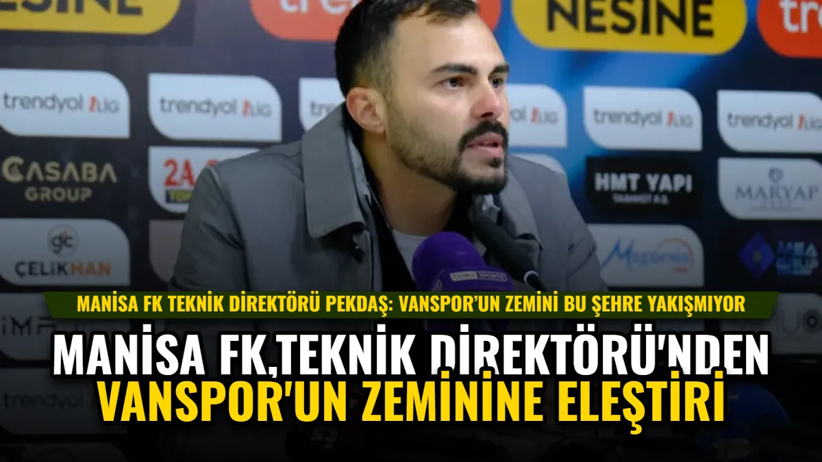 Manisa FK,Teknik Direktörü'nden Vanspor'un Zeminine Eleştiri