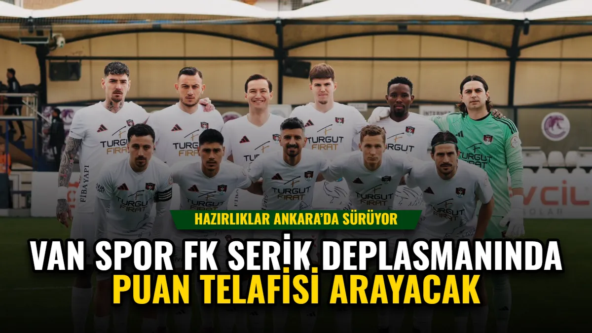 Van Spor FK, Serik Deplasmanında Puan Telafisi Arayacak